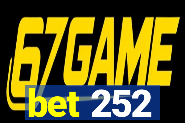 bet 252